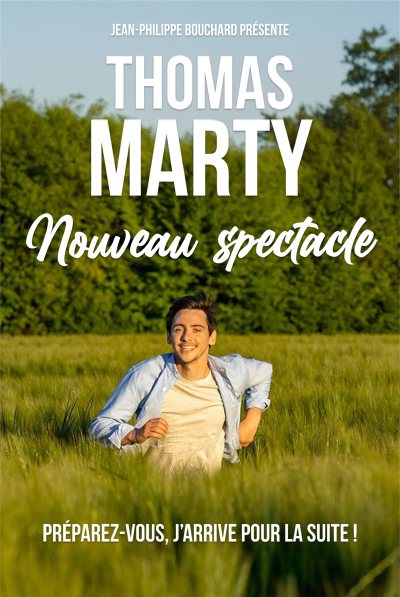 Thomas Marty - Nouveau spectacle